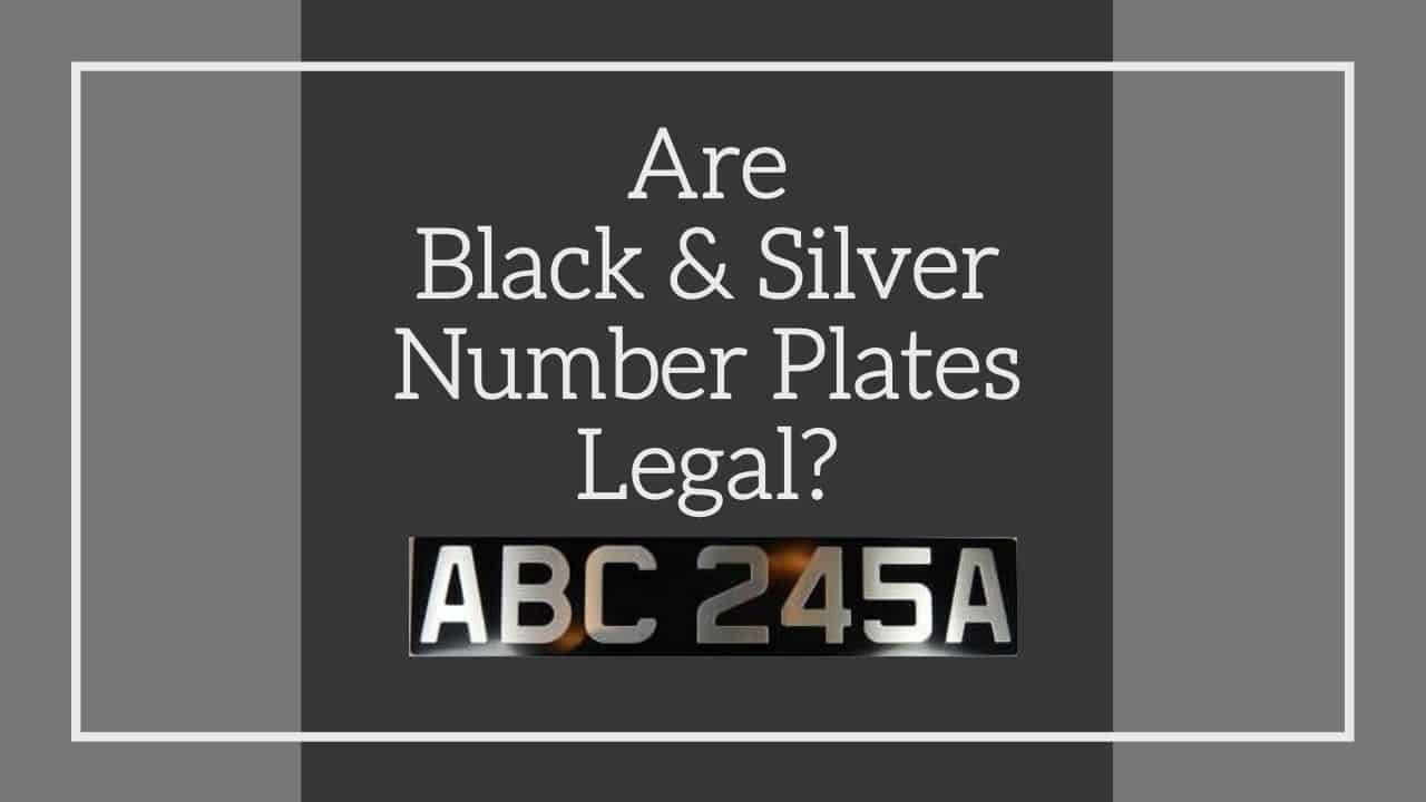 are black and silver vintage number plates legal
