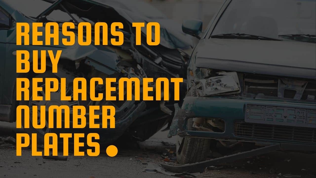 reasons to BUY replacement number plates UK